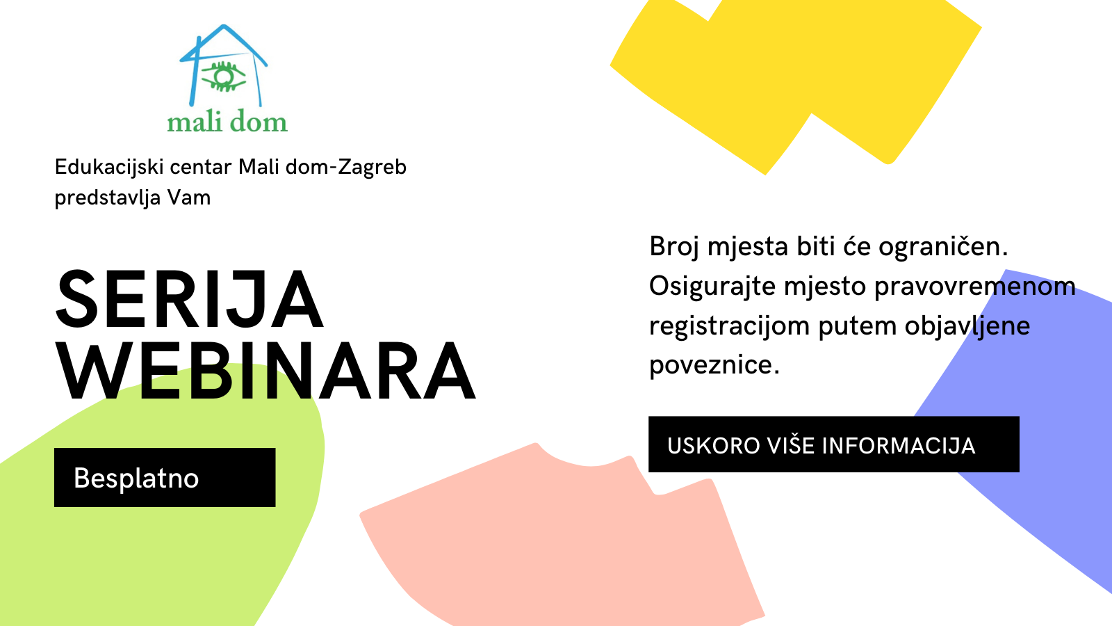 Edukacijski centar Malog doma-Zagreb predstaviti će Vam seriju webinara